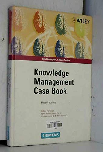 Knowledge Management Case Book. Best Practises. Mit einem Vorwort von Dr. Heinrich von Pierer: Siemens Best Practises Business, Finance & Career