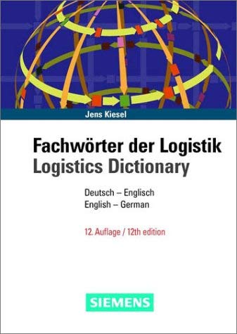 Fachwörter der Logistik /Logistics Dictionary: Deutsch-Englisch. English-German Business, Finance & Career