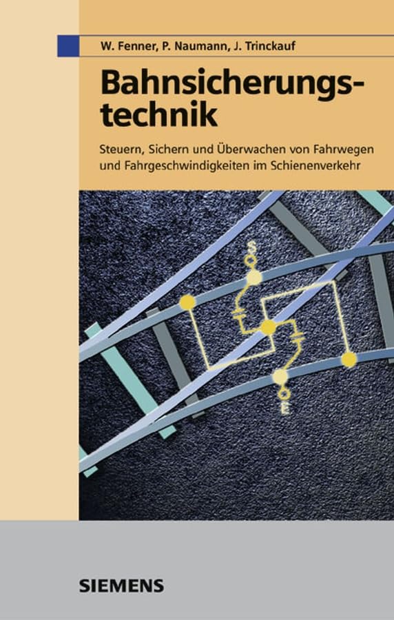 Bahnsicherungstechnik: Steuern, Sichern und Überwachen von Fahrwegen und Fahrgeschwindigkeiten im Schienenverkehr Leisure, Home & Garden
