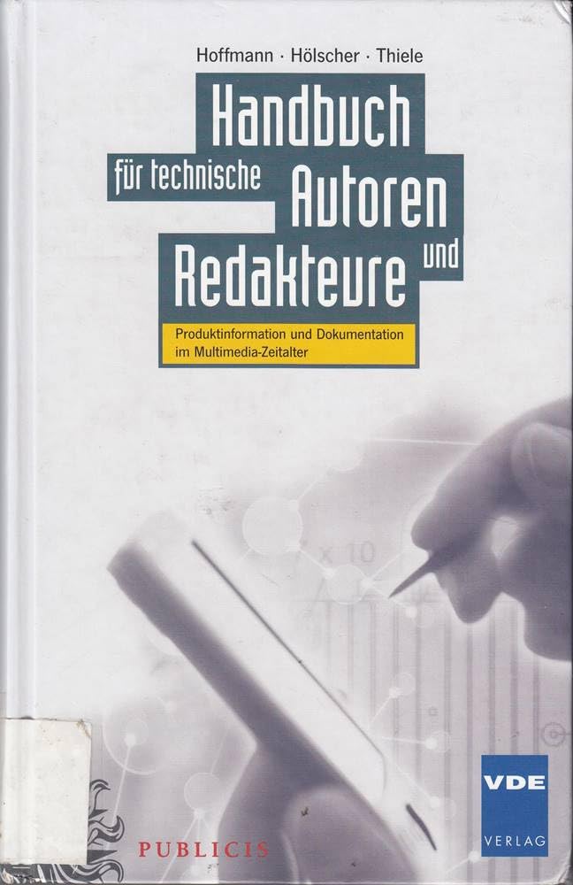 Handbuch für technische Autoren und Redakteure: Produktinformation und Dokumentation im Multimedia-Zeitalter Computer Science