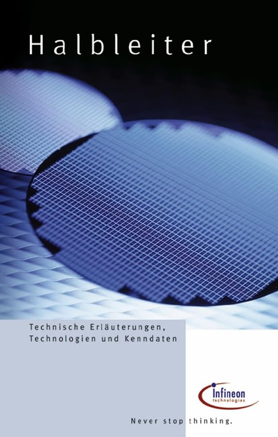 Halbleiter: Technische Erläuterungen, Technologien und Kenndaten (Deutsche Einheitsverfahren) Computer Science