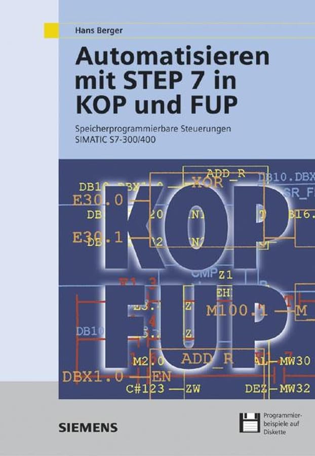 Automatisieren mit STEP 7 in KOP und FUP Business & Technology
