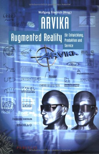 ARVIKA: Augmented Reality in Entwicklung, Produktion und Service Computer Science
