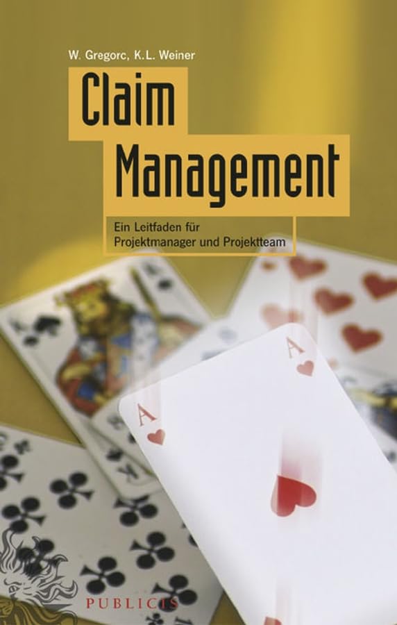 Claim Management. Ein Leitfaden für Projektmanager und Projektteam Law
