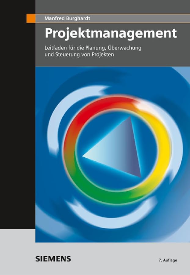 Projektmanagement: Leitfaden für die Planung, Überwachung und Steuerung von Entwicklungsprojekten Law