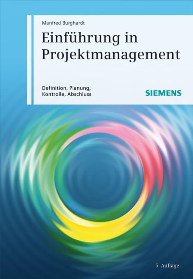 Einführung in Projektmanagement: Definition, Planung, Kontrolle und Abschluss: Definition, Planung, Kontrolle, Abschluss Law