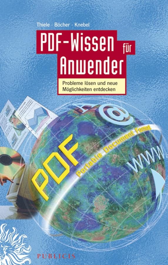 PDF-Wissen für Anwender: Den Nutzen erhöhen, Probleme lösen und neue Möglichkeiten entdecken Law