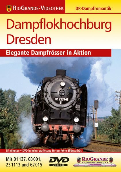 Dampflokhochburg Dresden - Elegante Dampfrösser in Aktion - DR-Dampflokromantik - RioGrande Movies