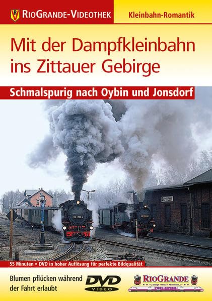 Mit der Dampfkleinbahn ins Zittauer Gebirge - Schmalspurig nach Oybin und Jonsdorf - Kleinbahn-Romantik - RioGrande Movies