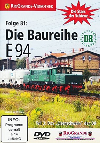 Die Baureihe E 94 - Teil 3 - Das Eisenschwein der DR - Stars der Schiene Folge 81 Films