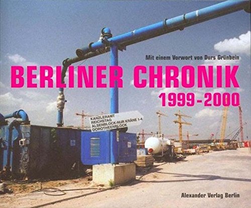 Berliner Chronik. Die Chronik der Berliner Seiten der FAZ vom 1.9.1999 bis zum 30.12.2000 Contemporary literature