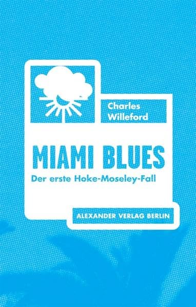 Miami Blues. Der erste Hoke-Moseley-Fall Contemporary literature