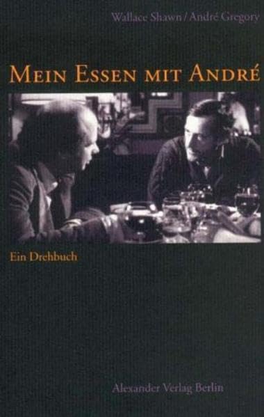 Mein Essen mit André Drama