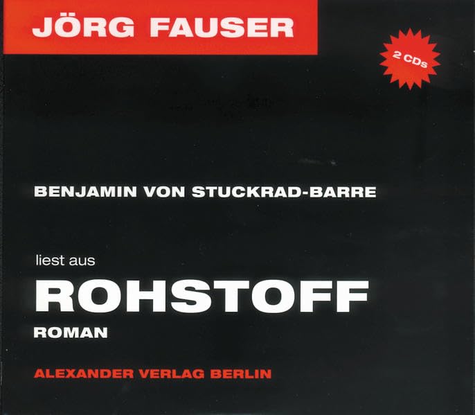 Rohstoff: Benjamin von Stuckrad-Barre liest Auszüge: Roman. Auszüge Personalities