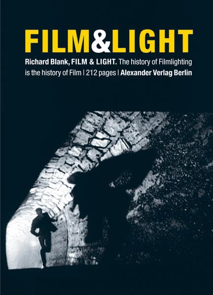 Film&Light: The History of Filmlighting is the History of Film Film, Art & Culture