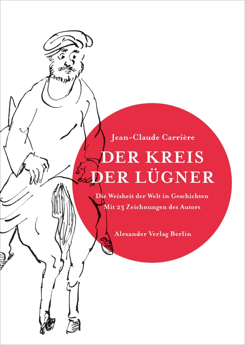 Der Kreis der Lügner: Die Weisheit der Welt in Geschichten Contemporary literature