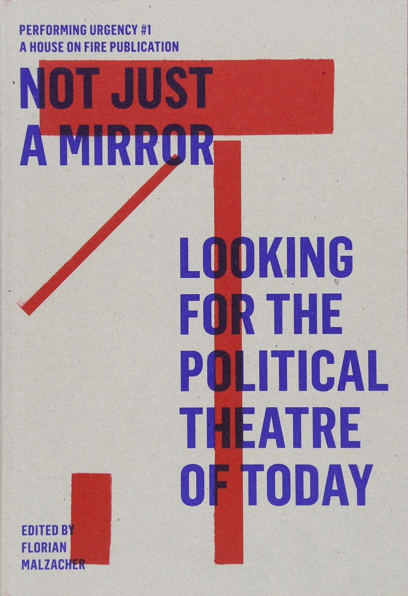 Not just a mirror. Looking for the political theatre today: Performing Urgency 1 Film, Art & Culture
