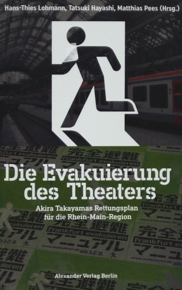 Die Evakuierung des Theaters: Akira Takayamas Rettungsplan für die Rhein-Main-Region Film, Art & Culture