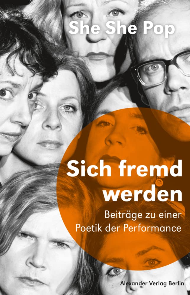 Sich fremd werden: Beiträge zu einer Poetik der Performance (Saarbrücker Poetikdozentur für Dramatik) Film, Art & Culture