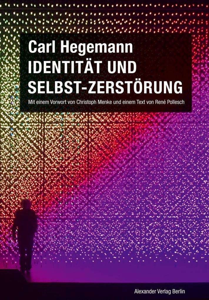 Identität und Selbst-Zerstörung. Grundlagen einer historischen Kritik moderner Lebensbedingungen bei Fichte und Marx (1978) book