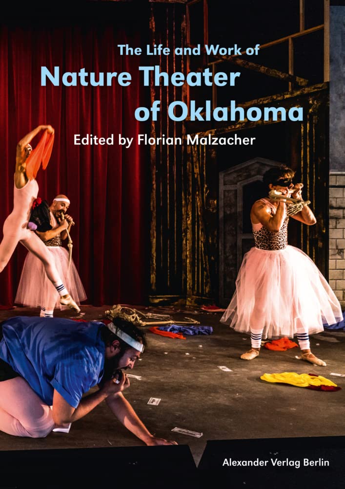 Nature Theater of Oklahoma Film, Art & Culture