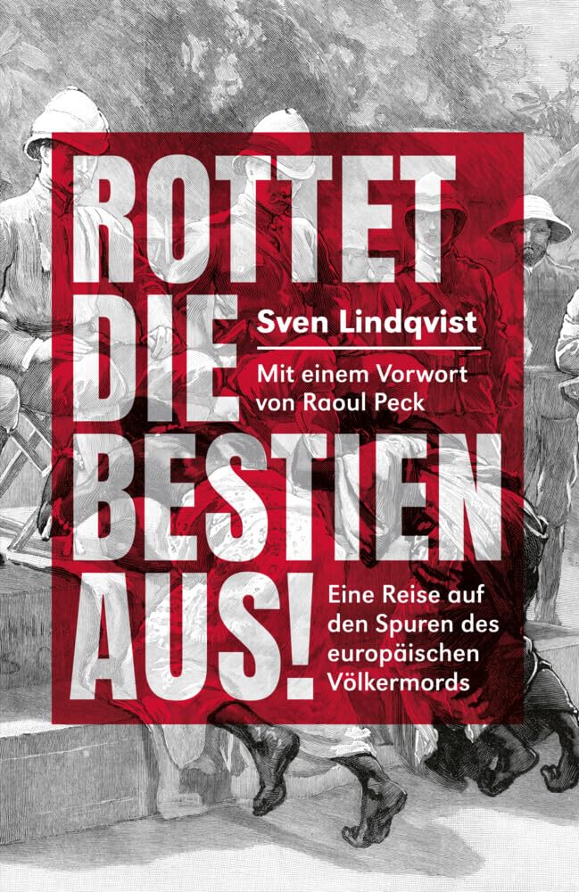 Rottet die Bestien aus! Politics & History