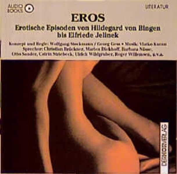 Eros. Erotische Episoden von Hildegard von Bingen bis Elfriede Jelinek. Audiobook. 2 CDs Calendars