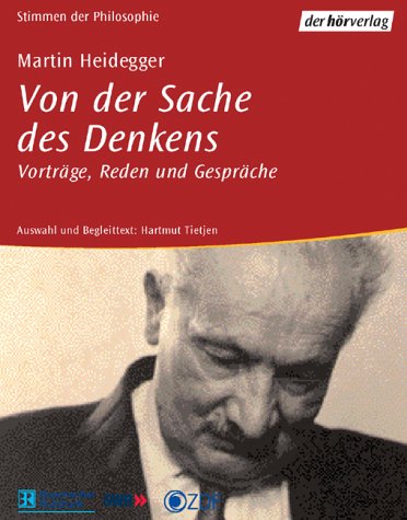 Martin Heidegger - Von der Sache des Denkens - Vorträge, Reden und Gespräche, 4 Cassetten Social Sciences