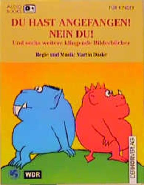 Du hast angefangen! Nein Du!: Und sechs weitere klingende Bilderbücher Novels & Short Stories
