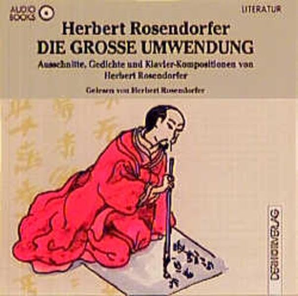 Die grosse Umwendung: Ausschnitte, Gedichte und Klavier-Kompositionen von Herbert Rosendorfer Books