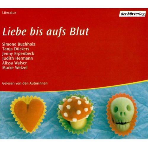 Liebe bis aufs Blut: Lesung aus ausgewählten Erzählungen Romance