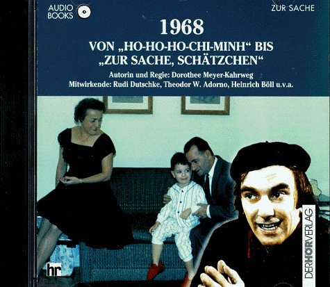 1968: Von "Ho-Ho-Ho-Chi-Minh" bis "Zur Sache, Schätzchen" Social Sciences