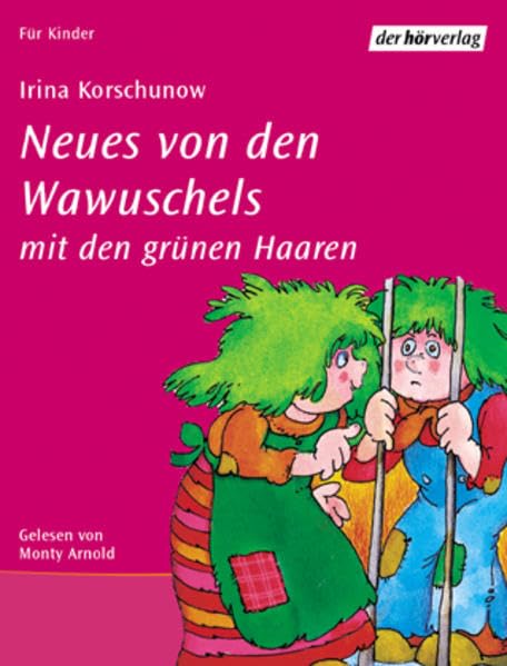 Neues von den Wawuschels mit den grünen Haaren: Vollständige Lesung Novels & Short Stories