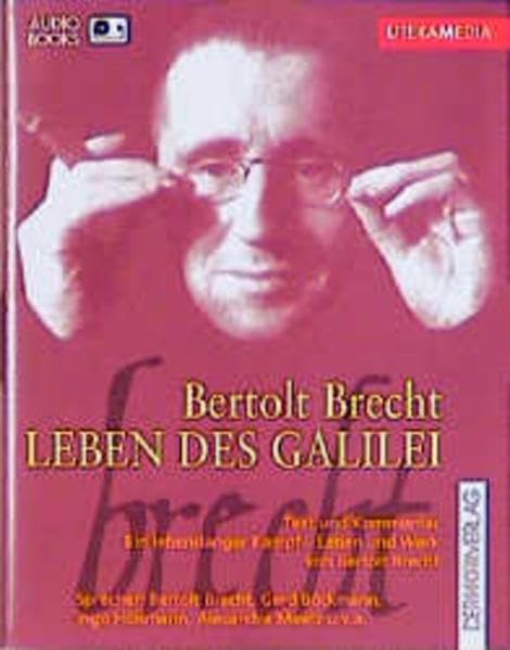 Leben des Galilei: Text und Kommentar. Ein lebenslanger Kampf - Leben und Werk von Bertolt Brecht (LiteraMedia) Drama