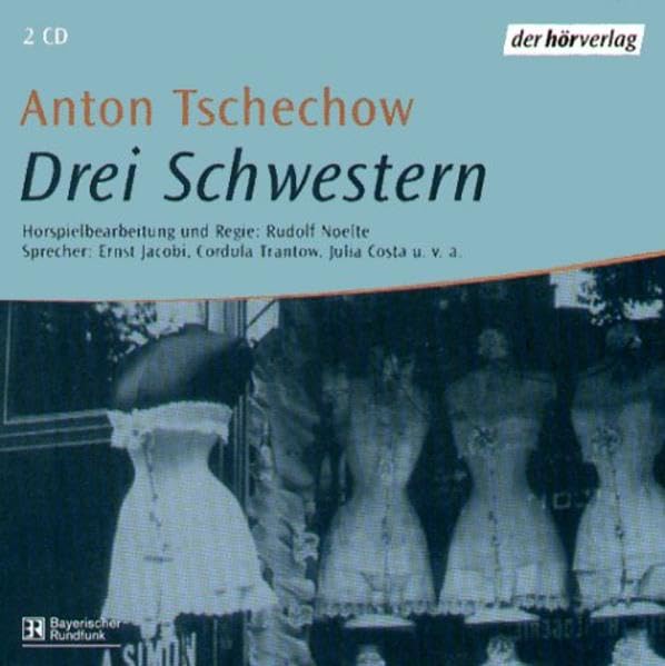 Drei Schwestern: Hörspiel Drama