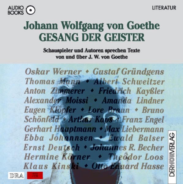 Gesang der Geister: Schauspieler und Autoren sprechen Texte von und über J. W. von Goethe Books