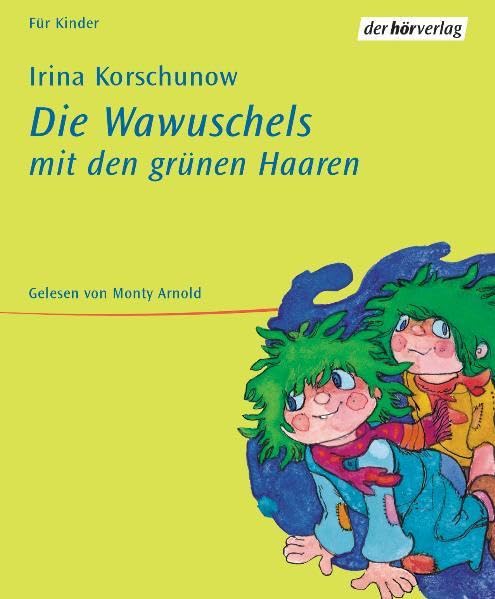 Die Wawuschels mit den grünen Haaren: Vollständige Lesung ab 5 Jahren Novels & Short Stories