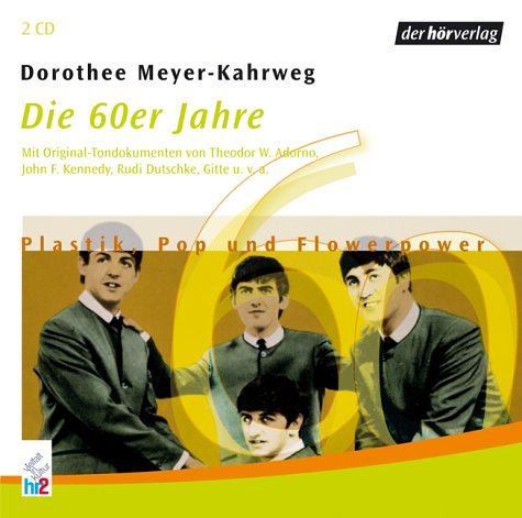 Die 60er Jahre: Plastik, Pop und Flowerpower Social Sciences