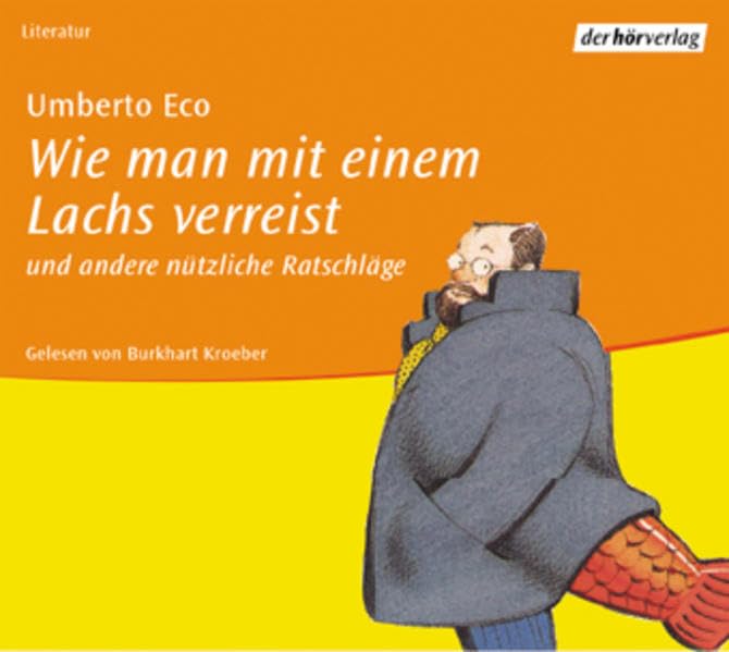 Wie man mit einem Lachs verreist: Und andere nützliche Ratschläge. Lesung Books