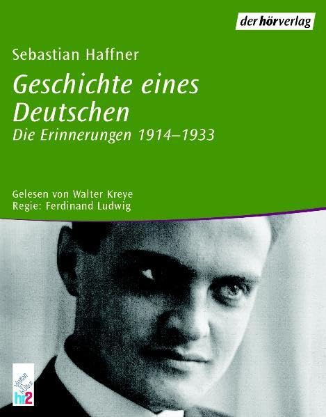 Geschichte eines Deutschen: Die Erinnerungen 1914-1933. Autorisierte Lesefassung Social Sciences
