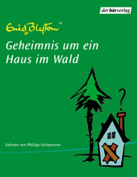 Geheimnis um ein Haus im Wald: Autorisierte Lesefassung. Ab 8 Jahren Novels & Short Stories