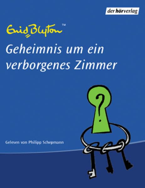 Geheimnis um ein verborgenes Zimmer: Autorisiertes Lesefassung. Ab 8 Jahren Novels & Short Stories