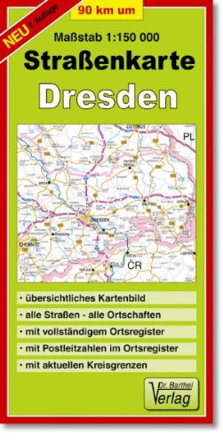 Straßenkarte 90 km um Dresden: 1:150000: Alle Straßen, alle Ortschaften. Mit Postleitzahlen im Ortsregister Maps & Plans