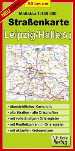 Doktor Barthel Straßenkarten, 90 Kilometer um Leipzig, Halle (Saale): Mit Postleitzahlen im Ortsregister. Alle Straßen, alle Ortschaften Leisure, Home & Garden