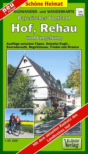 Radwander- und Wanderkarte Bayerisches Vogtland, Hof, Rehau und Umgebung: Ausflüge zwischen Töpen, Schwarzenbach a.d.S., Konradsreuth, Regnitzlosau, Triebel und Asch. 1:35000 (Schöne Heimat) Leisure, Home & Garden