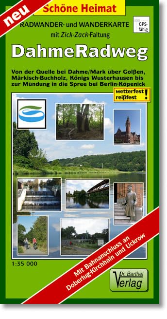 Radwander- und Wanderkarte Dahme-Radweg: Von der Mündung in Berlin-Köpenick über Königs Wusterhausen, Märkisch-Buchholz, Goißen bis zur Quelle bei ... 000. (mit Zick-Zack Faltung) (Schöne Heimat) Leisure, Home & Garden