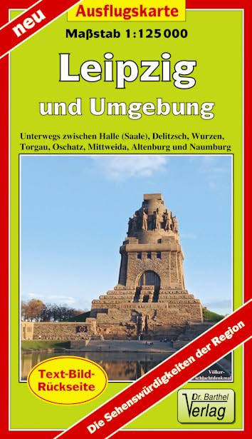 Ausflugskarte Leipzig und Umgebung: Unterwegs zwischen Halle(Saale), Delitzsch, Wurzen, Torgau, Oschatz, Mittweida, Altenburg und Naumburg. 1:125000 Leisure, Home & Garden
