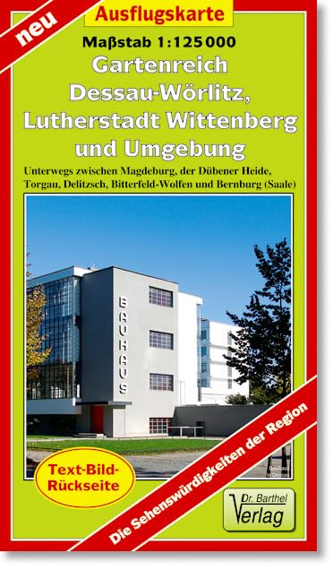 Ausflugskarte Gartenreich Dessau-Wörlitz, Lutherstadt Wittenberg und Umgebung: Unterwegs zwischen Magdeburg, der Dübener Heide, Torgau, Delitzsch, Bitterfeld-Wolfen und Bernburg (Saale) Leisure, Home & Garden