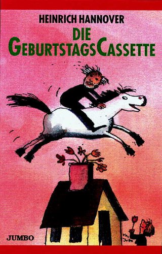Die Geburtstags-Cassette: Das Pferd Huppdiwupp /Der fliegende Zirkus /Frau Butterfelds Hotel /Als der Clown die Grippe hatte /Die Birnendiebe vom Bodensee /Hasentanz Books