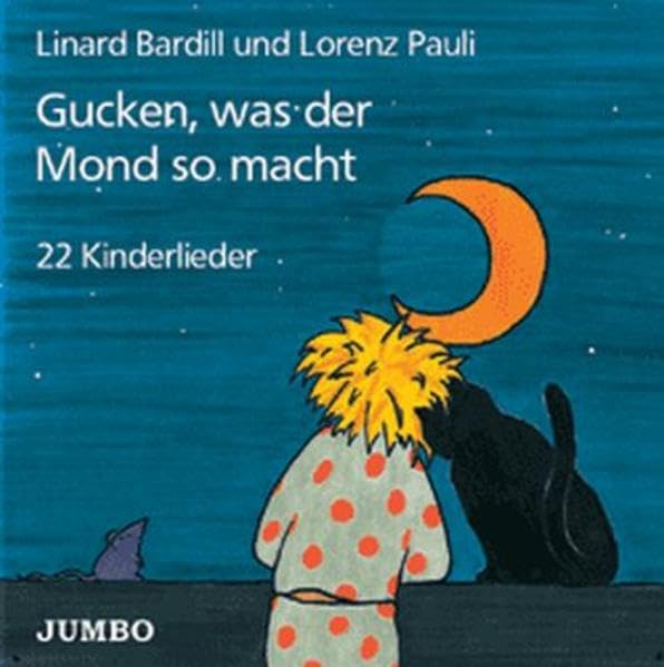Gucken, was der Mond so macht: 22 Kinderlieder Non-fiction